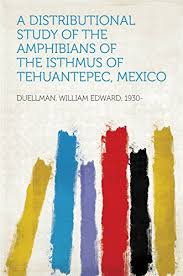 A Distributional Study of the Amphibians of the Isthmus of Tehuantepec, México